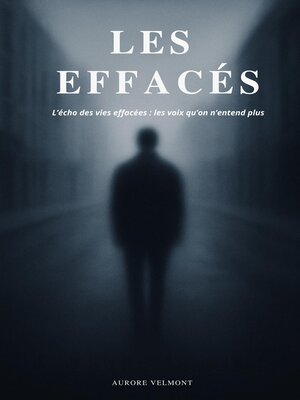 cover image of Les Effacés  L'écho des vies effacées
